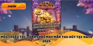 Mèo Chiêu Tài – Trò Chơi May Mắn Thu Hút Tại Kwin 2025